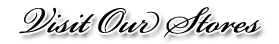 Visit Our Stores